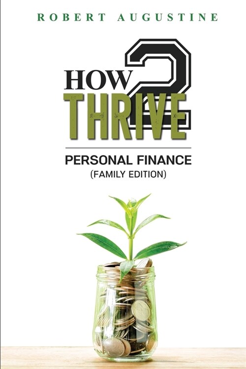 How2Thrive In Personal Finance: Family Edition (Paperback)