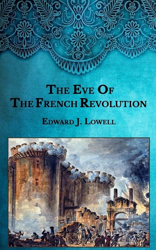 The Eve Of The French Revolution (Paperback)