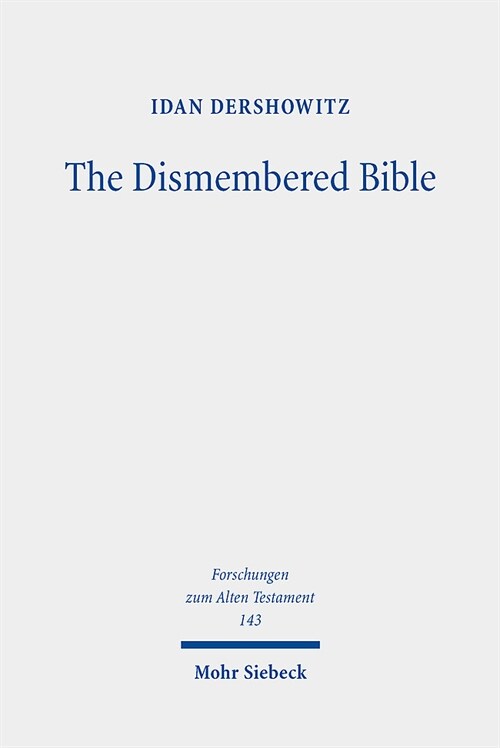 The Dismembered Bible: Cutting and Pasting Scripture in Antiquity (Hardcover)