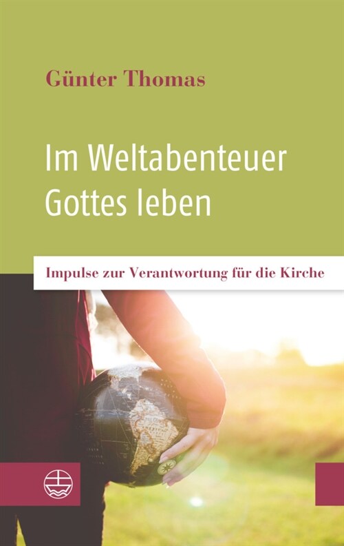 Im Weltabenteuer Gottes Leben: Impulse Zur Verantwortung Fur Die Kirche (Paperback)