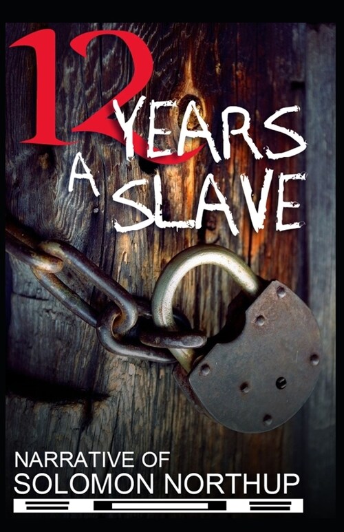 Twelve Years a Slave: A Classics Illustrated Edition (Paperback)