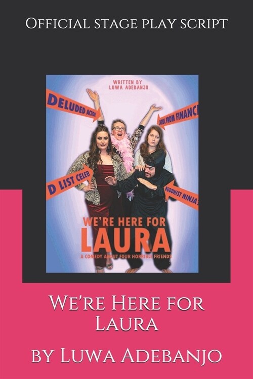 Were Here for Laura: A comedy about four horrible friends (Paperback)