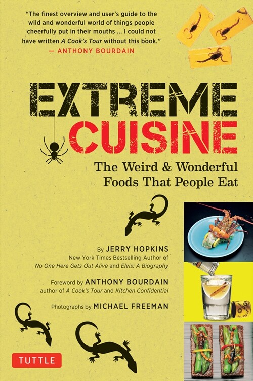 Extreme Cuisine: The Weird & Wonderful Foods That People Eat (Paperback)