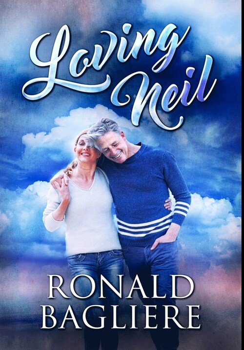 Loving Neil: Premium Hardcover Edition (Hardcover)