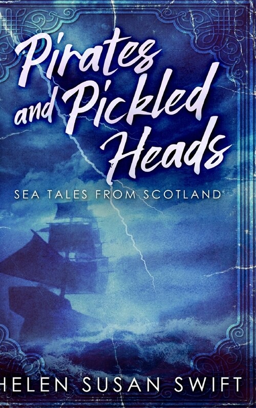 Pirates and Pickled Heads: Large Print Hardcover Edition (Hardcover)