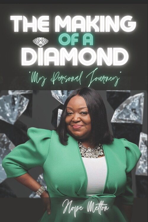 The Making of a Diamond: My Personal Journey (Paperback)