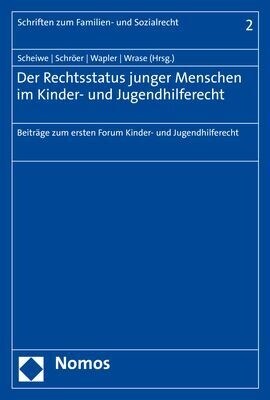 Der Rechtsstatus Junger Menschen Im Kinder- Und Jugendhilferecht: Beitrage Zum Ersten Forum Kinder- Und Jugendhilferecht (Paperback)