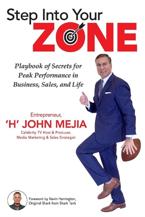 Step Into Your Zone: Playbook of Secrets for Peak Performance in Business, Sales, and Life (Paperback)