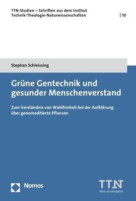 Grune Gentechnik Und Gesunder Menschenverstand: Zum Verstandnis Von Wahlfreiheit Bei Der Aufklarung Uber Genomeditierte Pflanzen (Paperback)