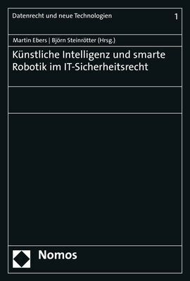 Kunstliche Intelligenz Und Smarte Robotik Im It-Sicherheitsrecht (Paperback)