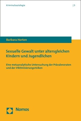 Sexuelle Gewalt Unter Altersgleichen Kindern Und Jugendlichen: Eine Metaanalytische Untersuchung Der Pravalenzraten Und Der Viktimisierungsrisiken (Paperback)