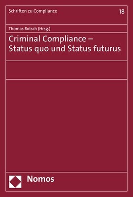 Criminal Compliance - Status Quo Und Status Futurus (Hardcover)