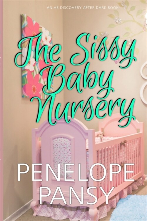 The Sissy Baby Nursery (Paperback)