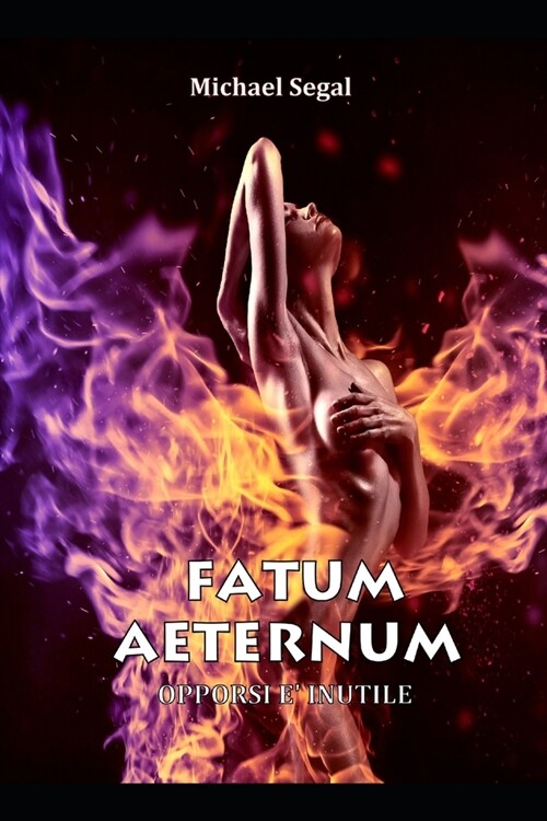 Fatum Aeternum: Opporsi ?inutile (Paperback)
