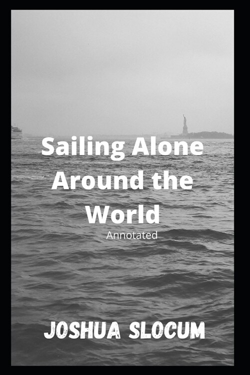 Sailing Alone Around the World Annotated (Paperback)