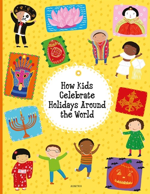 How Kids Celebrate Holidays Around the World (Hardcover)