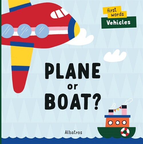 Plane or Boat? (Board Books)