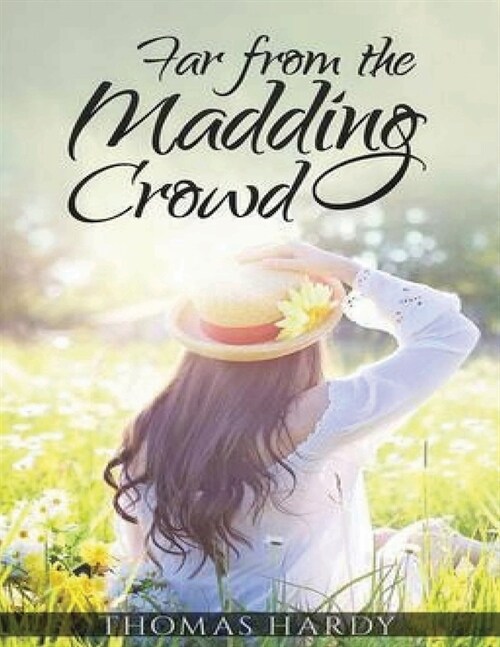 Far from the Madding Crowd (Annotated) (Paperback)