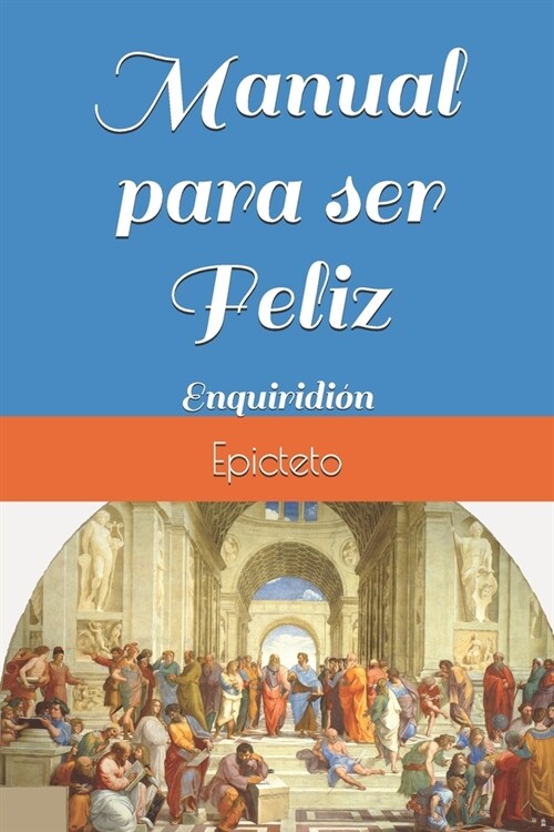 Manual para ser Feliz: Enquiridi? (Paperback)