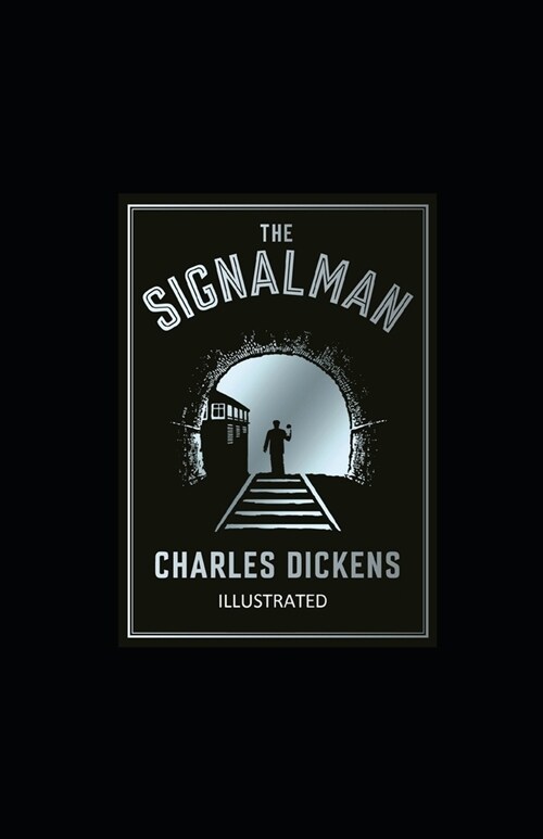 The Signal-Man Illustrated (Paperback)