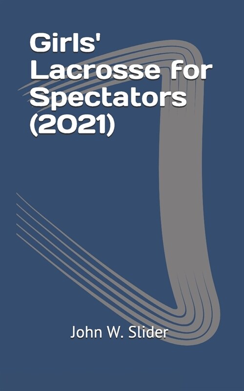 Girls Lacrosse for Spectators (2021) (Paperback)