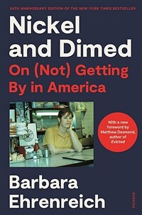 Nickel and Dimed: On (Not) Getting by in America (20th Anniversary Edition) (Paperback)