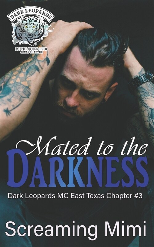 Mated to the Darkness: (Dark Leopards MC East Texas Chapter #3) (Paperback)