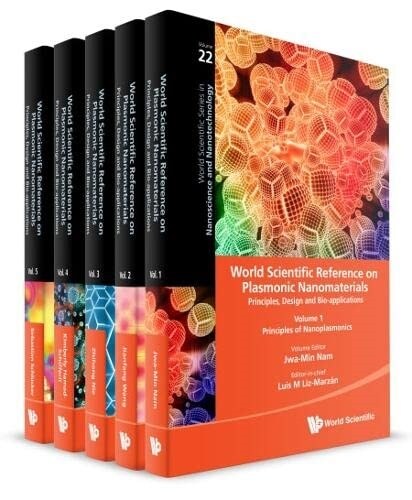World Scientific Reference on Plasmonic Nanomaterials: Principles, Design and Bio-Applications (in 5 Volumes) (Hardcover)