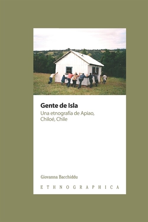 Gente de Isla. Una etnograf? de Apiao, Chilo? Chile (Paperback)