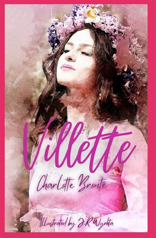 Villette, by Charlotte Bront?(illustrated) (Paperback)