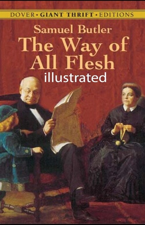 The Way of All Flesh illustrated (Paperback)