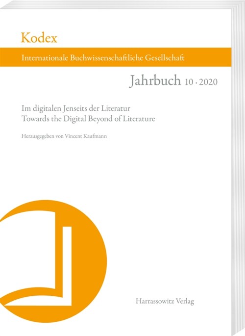 Kodex 10 (2020): Im Digitalen Jenseits Der Literatur: Towards the Digital Beyond of Literature (Paperback)