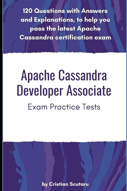 Apache Cassandra Developer Associate: Exam Practice Tests (Paperback)