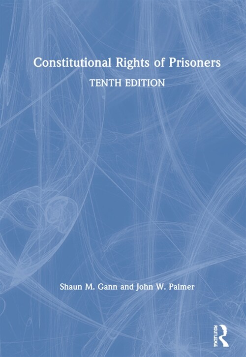 Constitutional Rights of Prisoners (Hardcover, 10 ed)