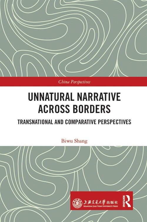 Unnatural Narrative across Borders : Transnational and Comparative Perspectives (Paperback)