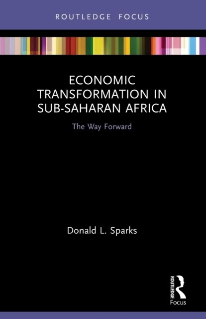 Economic Transformation in Sub-Saharan Africa : The Way Forward (Paperback)
