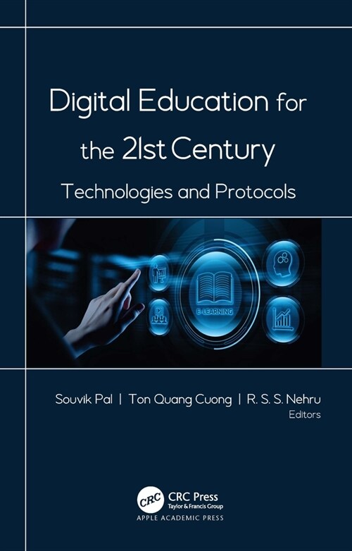 Digital Education for the 21st Century: Technologies and Protocols (Hardcover)