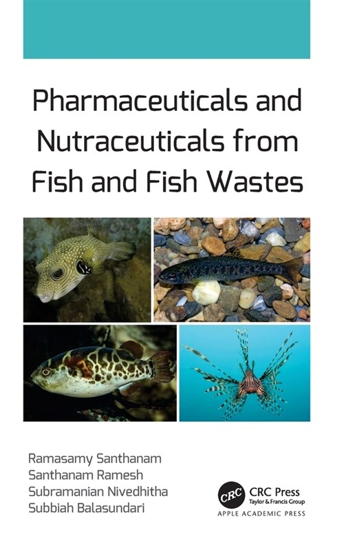 Pharmaceuticals and Nutraceuticals from Fish and Fish Wastes (Hardcover, 1)