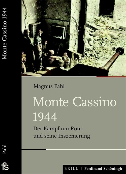 Monte Cassino 1944: Der Kampf Um ROM Und Seine Inszenierung (Hardcover)