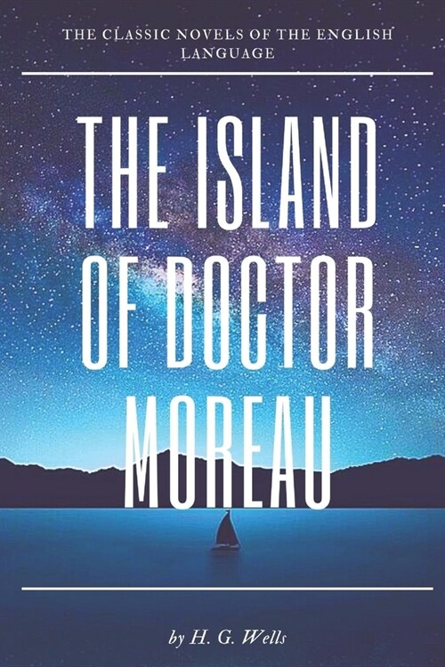 The Island of Doctor Moreau: Original Classics and Annotated (Paperback)