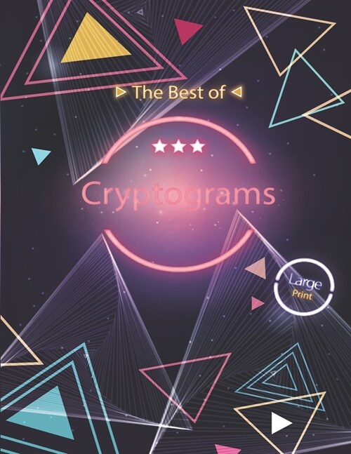 The best of Cryptograms: Adults puzzle book to challenge your self and keep you brain in shape. best gift idea for puzzle book enthusiasts . (Paperback)