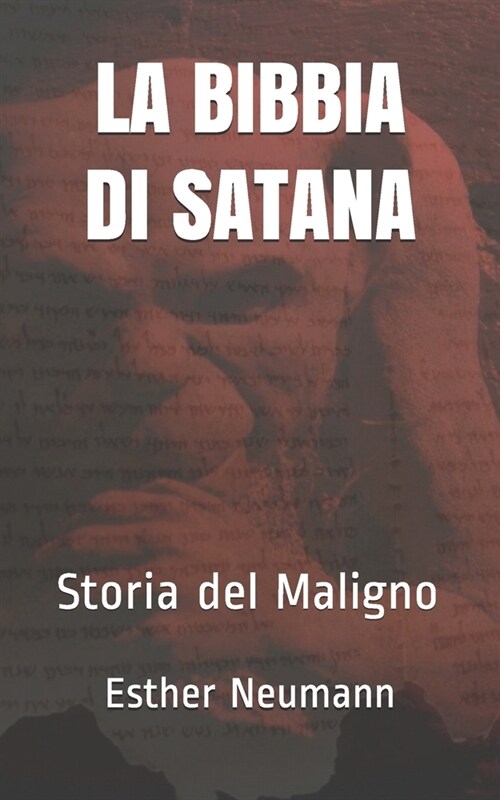 La Bibbia di Satana: storia del Maligno (Paperback)