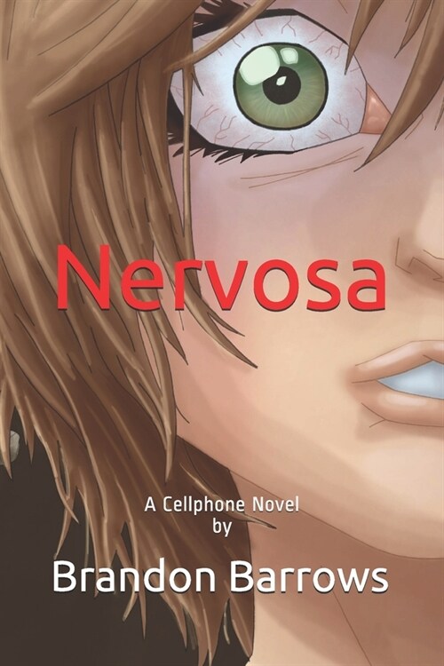 Nervosa: A Cellphone Novel (Paperback)