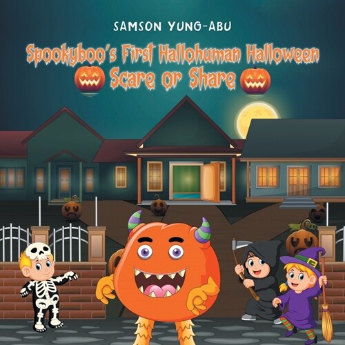 Spookyboos First Hallohuman Halloween: Scare or Share (Paperback)