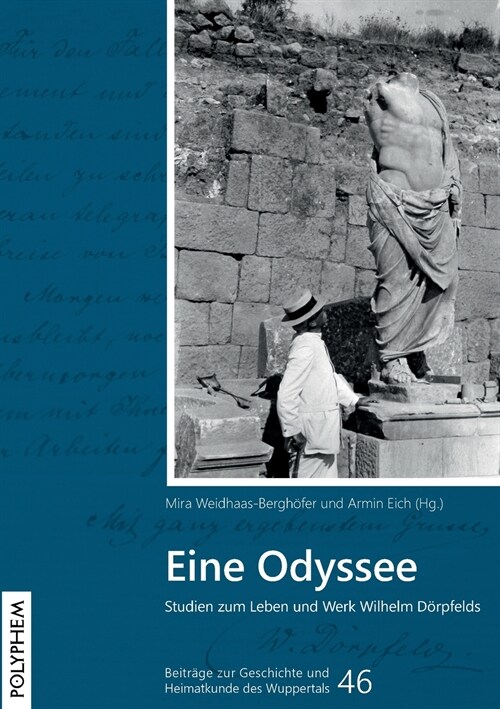 Eine Odyssee: Studien zum Leben und Werk Wilhelm D?pfelds (Paperback)