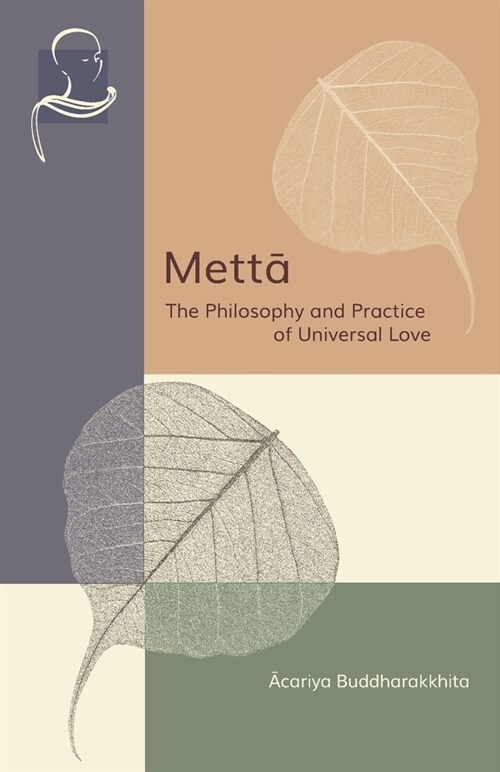 Mettā: The Philosophy and Practice of Universal Love (Paperback)