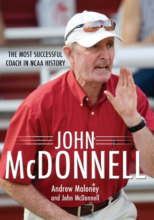 John McDonnell: The Most Successful Coach in NCAA History (Paperback)