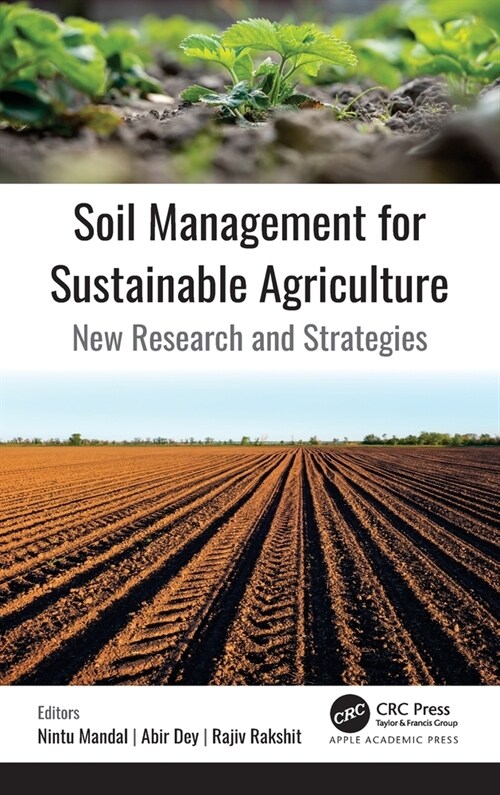 Soil Management for Sustainable Agriculture: New Research and Strategies (Hardcover)