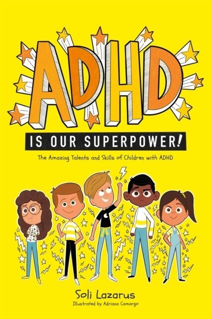 ADHD Is Our Superpower : The Amazing Talents and Skills of Children with ADHD (Paperback, Illustrated ed)