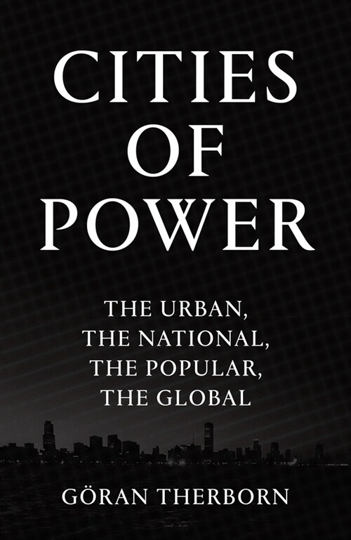 Cities of Power : The Urban, The National, The Popular, The Global (Paperback)